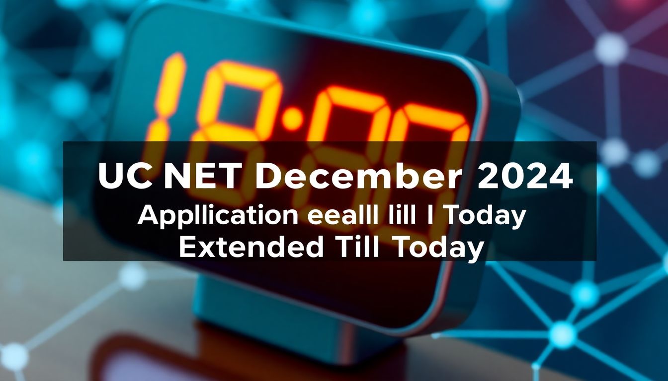 UGC NET December 2024 Application Deadline Extended